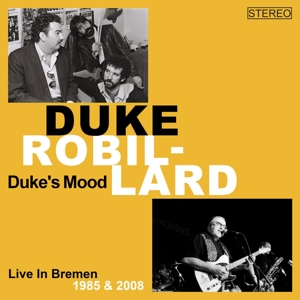 Robillard, Duke Duke's Mood - Live In Bremen 1985 / 2008