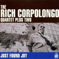 Rich Corpolongo 4&2, The Just Found Joy