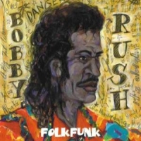 Rush, Bobby Folk Funk