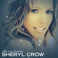 Crow, Sheryl Hits And Rarities