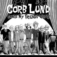 Lund, Corb Songs My Friends Wrote