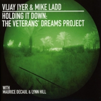 Iyer, Vijay / Mike Ladd Holding It Down