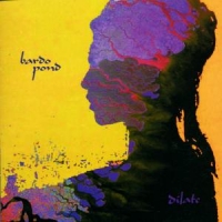 Pond, Bardo Dilate