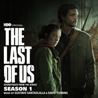 Gustavo Santaolalla & David Fleming The Last Of Us: Season 1 (soundtrack From The Hbo Origi