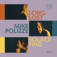 Polizze, Mike Long Lost Solace Find -coloured-