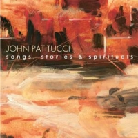 Patitucci, John Songs Stories & Spiritual