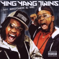 Ying Yang Twins My Brother & Me