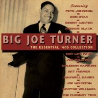 Turner, Big Joe Essential 40's Collection