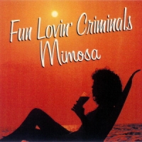 Fun Lovin Criminals Mimosa -lounge Album-