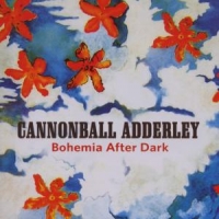 Cannonball Adderley Bohemia After Dark