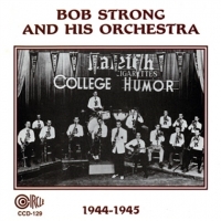 Strong, Bob & His Orchestra 1944-1945