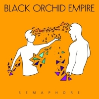 Black Orchid Empire Semaphore