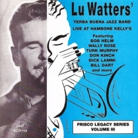 Lu Watters  Yerba Buena Jazz Band Live At Hambone Kelly S