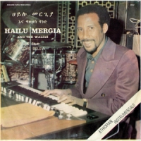 Mergia, Hailu & The Walias Tche Belew