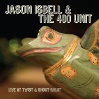 Isbell, Jason Live At Twist & Shout