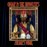 Omar & The Howlers Zoltar S Walk