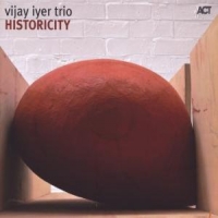 Iyer, Vijay -trio- Historicity