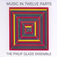 Glass, Philip Music In Twelve Parts