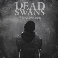 Dead Swans Sleep Walkers