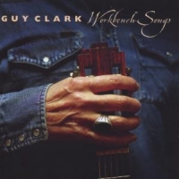 Clark, Guy Work Bench Songs
