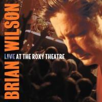 Wilson, Brian Live At The Roxy.. + 1