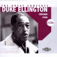 Ellington, Duke Great Concerts:chicago 1946