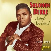 Burke, Solomon Soul Arrives 1955-1961