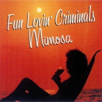 Fun Lovin' Criminals Mimosa -lounge Album-