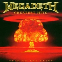 Megadeth Greatest Hits  Back To The Start