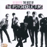 Psychedelic Furs Heaven: The Best Of The Psychedelic Furs
