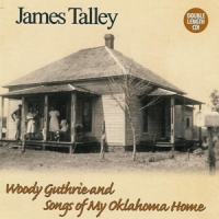 Talley, James Woody Guthrie & Songs Of My Oklahom