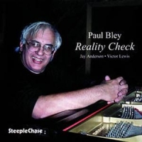 Bley, Paul Reality Check