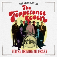 Temperance Seven You're Driving Me Crazy - The Very Best Of