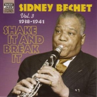 Bechet, Sidney Shake It And Break It