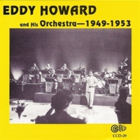Howard, Eddy & His Orchestra 1949-1953