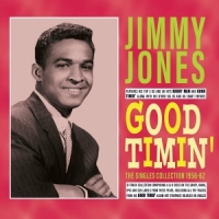 Jones, Jimmy Good Timin' - The Singles Collection 1956-62