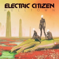Electric Citizen Helltown