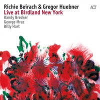 Beirach, Richie & Gregor Huebner Live At Birdland New York