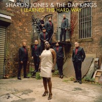 Jones, Sharon & The Dap-kings I Learned The Hard Way