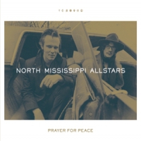 North Mississippi Allstar Prayer For Peace -digi-