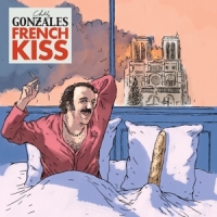 Gonzales, Chilly French Kiss