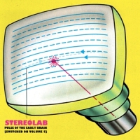 Stereolab Pulse Of The Early Brain [switched On Volume 5]