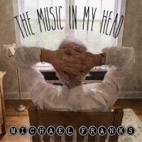 Franks, Michael Music In My Head