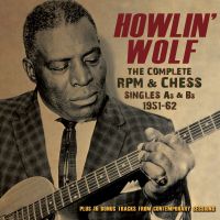 Howlin' Wolf Complete Rpm & Chess Singles