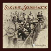 Seldom Scene Long Time... Seldom Scene