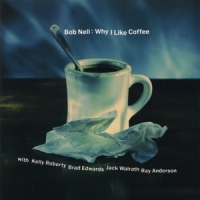 Nell, Bob Bob Nell - Why I Like Coffee