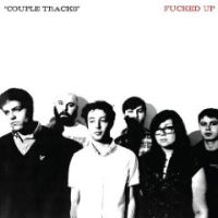 Fucked Up Couple Tracks: Singles 2002-2009