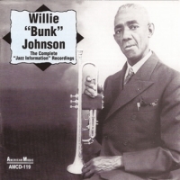 Johnson, Willie  Bunk The Complete  Jazz Information  Rec