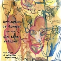 De Dionyso, Arrington & Old Time Re Varieties