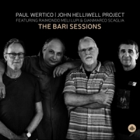 Wertico, Paul & John Helliwell Project The Bari Session